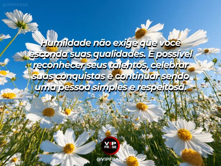 Mensagem de autoestima sobre owning your strengths with grounded humility, em cena luminosa e acolhedora