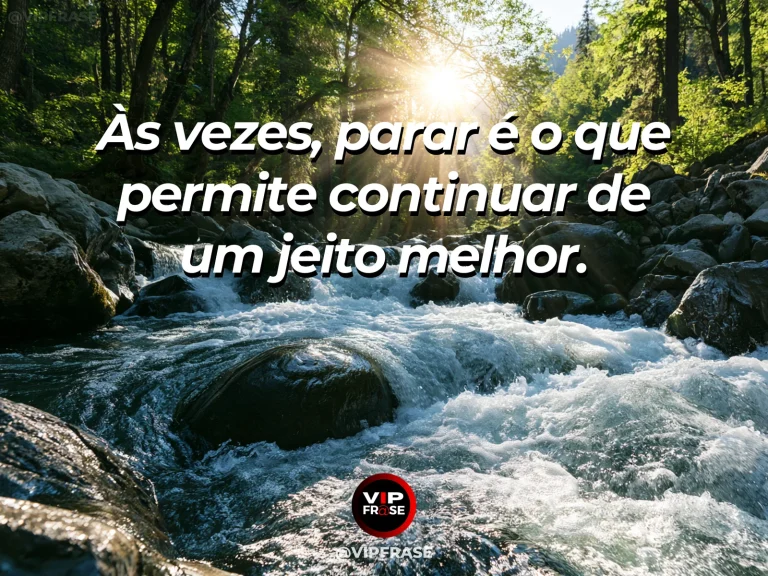 Frase de superação em cenário natural sobre nem toda pausa significa perda.