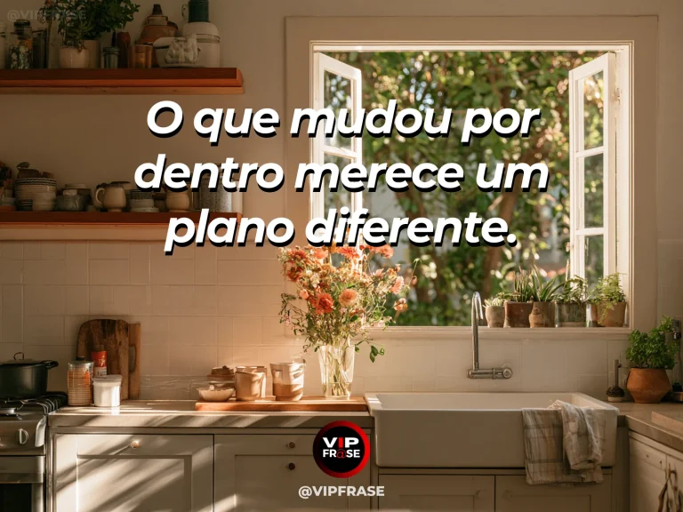 Frase sobre recomeço e novos planos para quem mudou por dentro, em cena de interior ensolarado com mesa limpa, novos vasos e janela aberta.