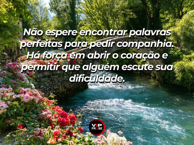 Mensagem de força sobre o apoio de quem sabe escutar, com ponte de pedra que liga duas casas nas encostas.
