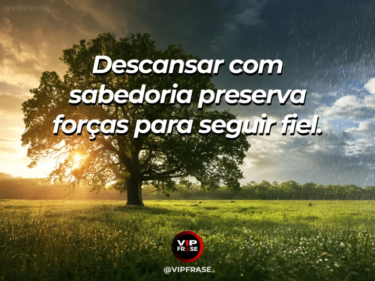 Mensagem de força sobre o descanso também sustenta, com carvalho monumental iluminado pelo sol sobre um campo verde.