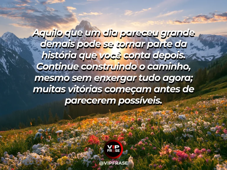 Mensagem de superação em passagem entre montanhas se abrindo para um vale radiante, simbolizando obstáculos que deixam de parecer impossíveis.