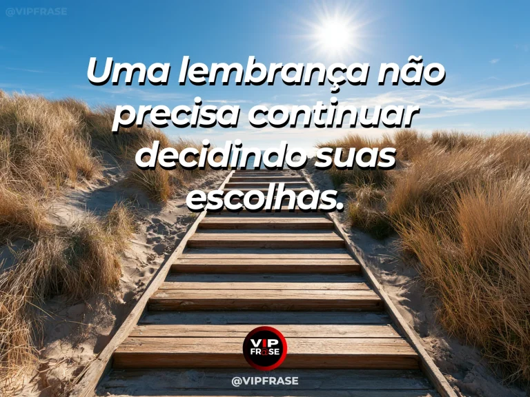 Frase de superação em cenário natural sobre o passado pode perder autoridade.