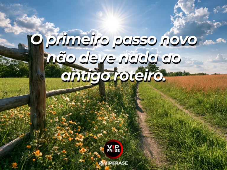 Frase sobre recomeço e o primeiro passo fora do roteiro antigo, em cena de trilha nova saindo de uma estrada antiga em campo de flores douradas.
