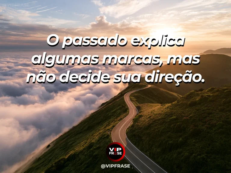 Frase de superação em cenário natural sobre o que feriu você não define seus próximos passos.