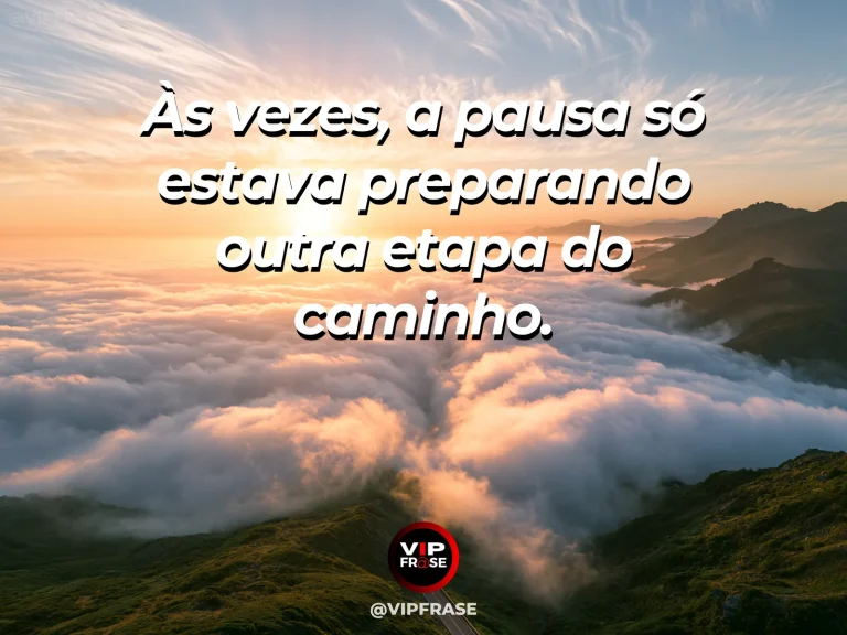 Frase de superação em cenário natural sobre o que parecia fim pode ser intervalo.