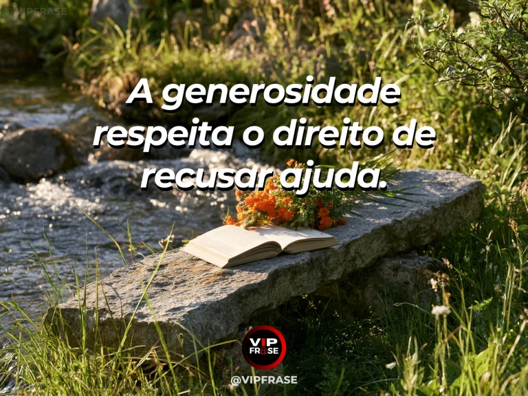 Frase de sabedoria sobre generosidade que respeita escolhas, com cesto de flores colocado junto a portão de jardim aberto.