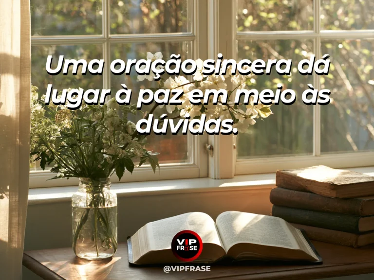 Arte com frase de paz sobre oração sincera em meio às dúvidas, em cenário de livro aberto e ramo de flores brancas junto a janela ensolarada.