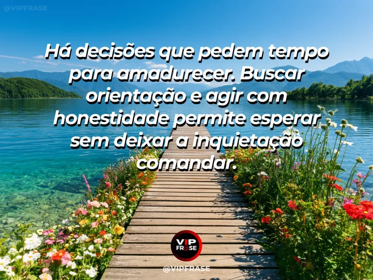 Arte com frase de paz sobre paciência e honestidade nas decisões, em cenário de píer de madeira diante de lago azul tranquilo ao amanhecer.