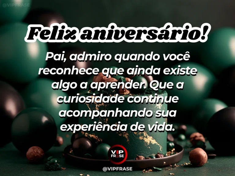 Mensagem de aniversário para pai sobre humildade e curiosidade, com glasses and open illustrated atlas on sophisticated wooden table beside bright green plants.