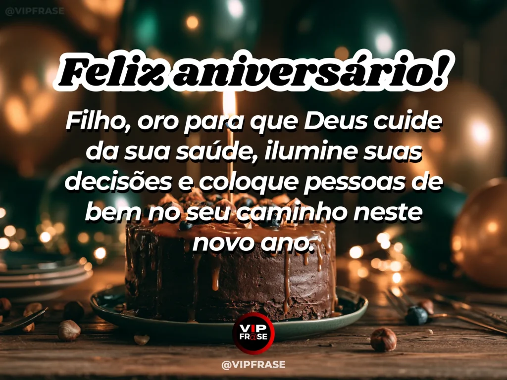Mensagem de aniversário para filho sobre oração e proteção, em arte com bolo e decoração de festa