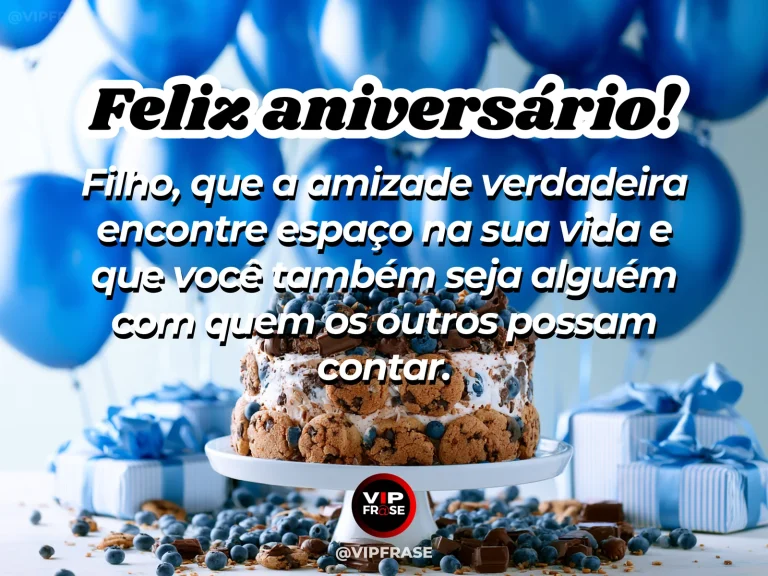 Mensagem de aniversário para filho sobre amizades leais, em arte com bolo e decoração de festa