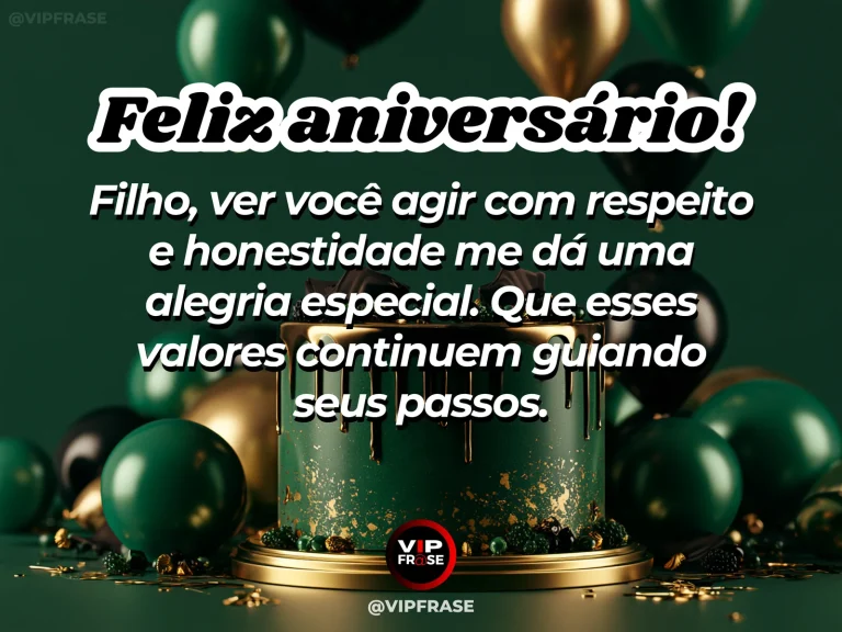 Mensagem de aniversário para filho sobre orgulho pelo caráter, em arte com bolo e decoração de festa