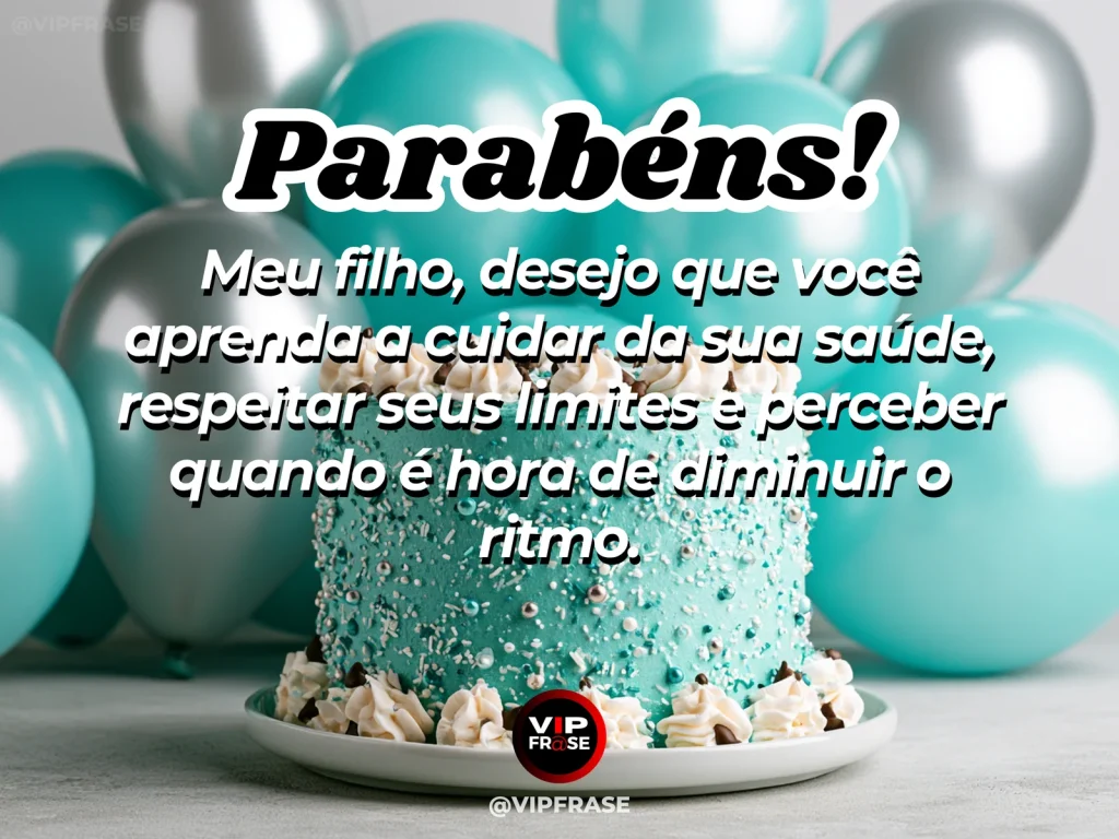 Mensagem de aniversário para filho sobre self care e balance, em cenário com bolo de aniversário e balões.