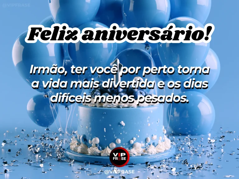 Mensagem de aniversário para irmão sobre carinho, com dois cupcakes e balões azuis e dourados.