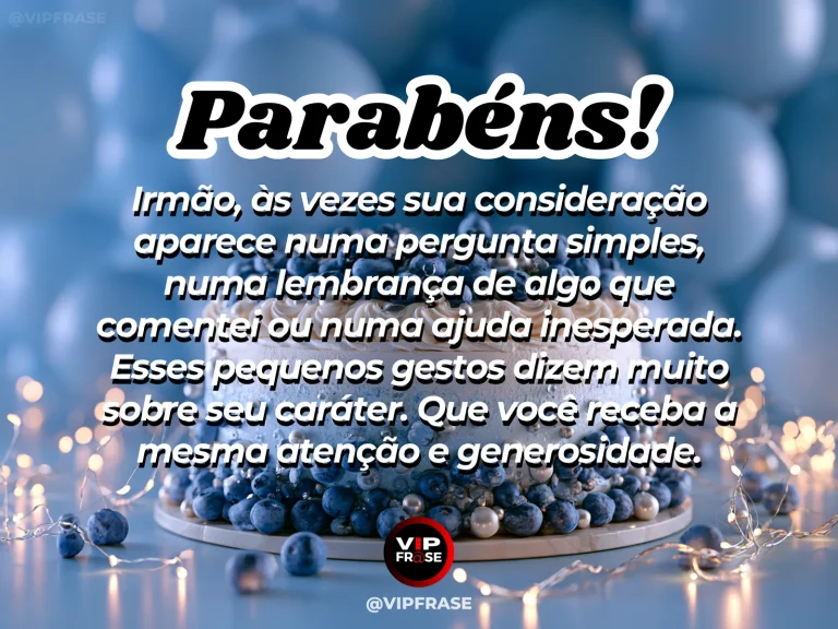 Mensagem de aniversário para irmão sobre carinho, com decoração de aniversário.