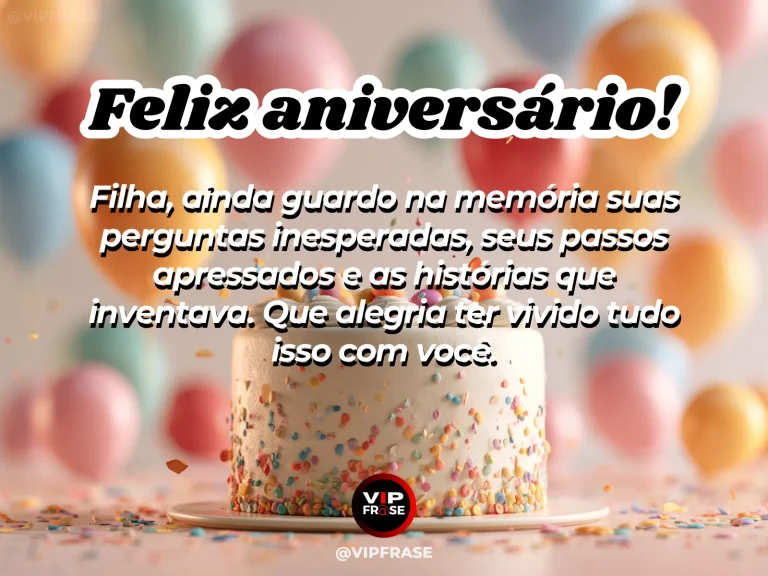 Arte de aniversário para filha sobre familia, com detalhes delicados de celebração.