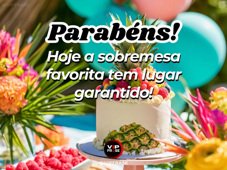 Mensagem de aniversário para WhatsApp sobre alegria, com beautiful dessert spread.