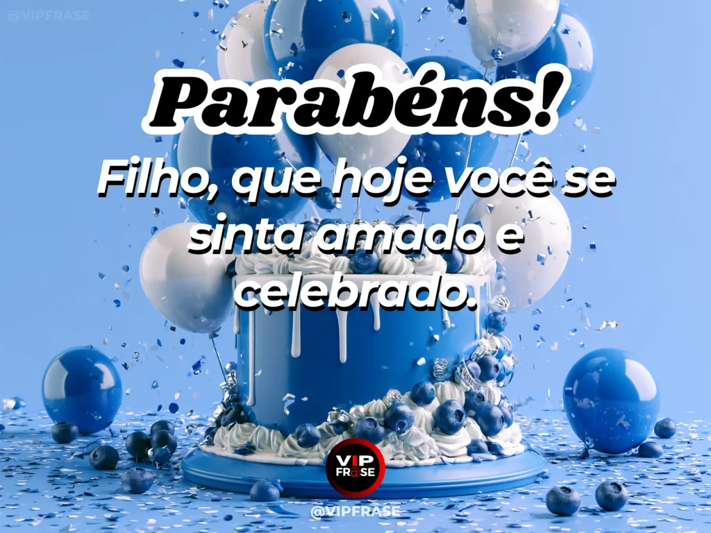 Mensagem de aniversário para filho sobre festa e amor, em arte com bolo e decoração de festa