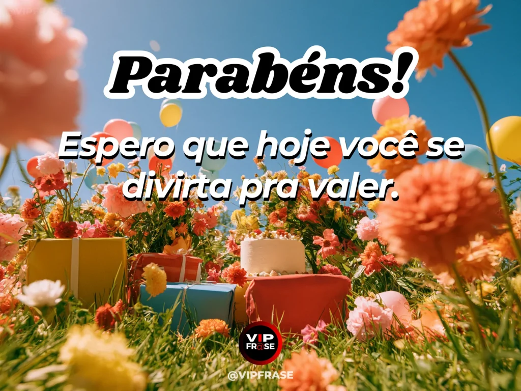 Mensagem de aniversário para WhatsApp sobre alegria, com cheerful birthday garden.