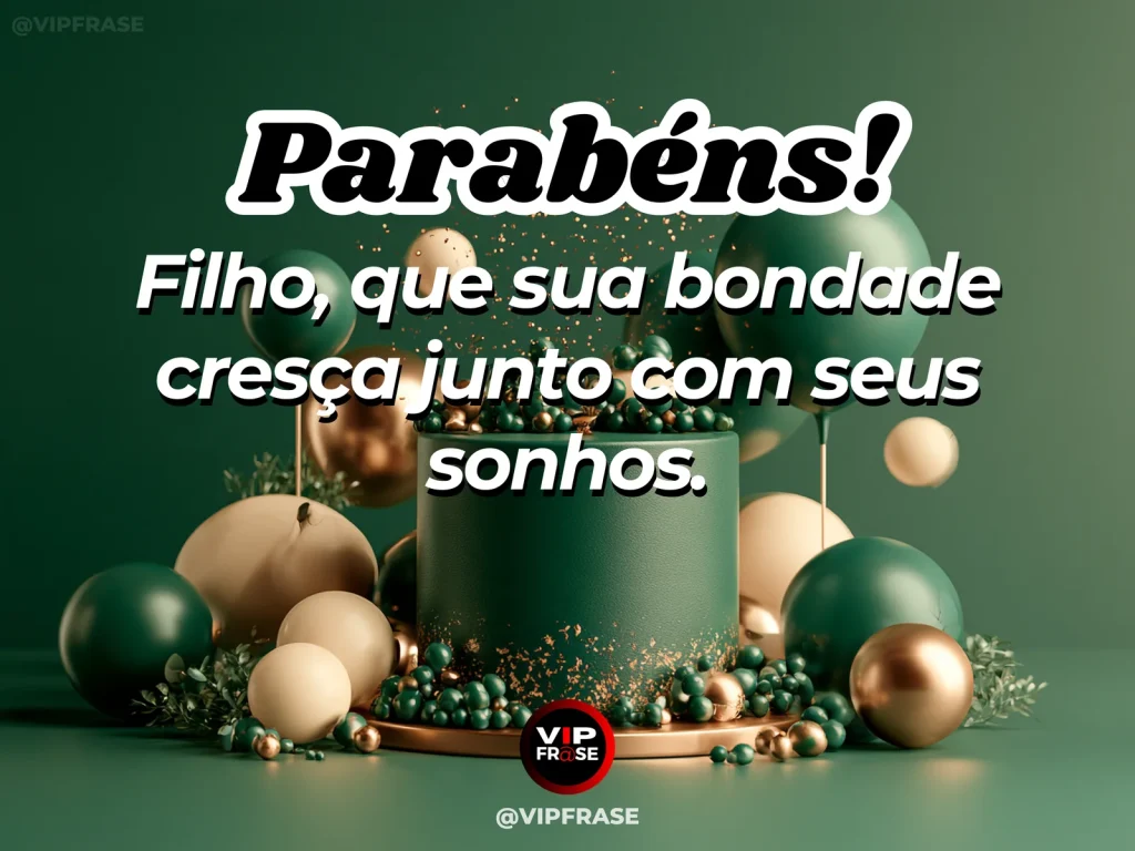 Mensagem de aniversário para filho sobre crescimento e bondade, em arte com bolo e decoração de festa