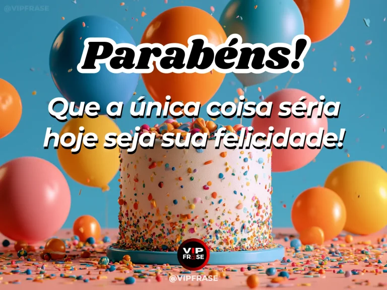 Imagem de aniversário bem-humorada sobre um aniversário em que a felicidade é o mais importante, mostrando bolo com confeitos e muitos balões coloridos.