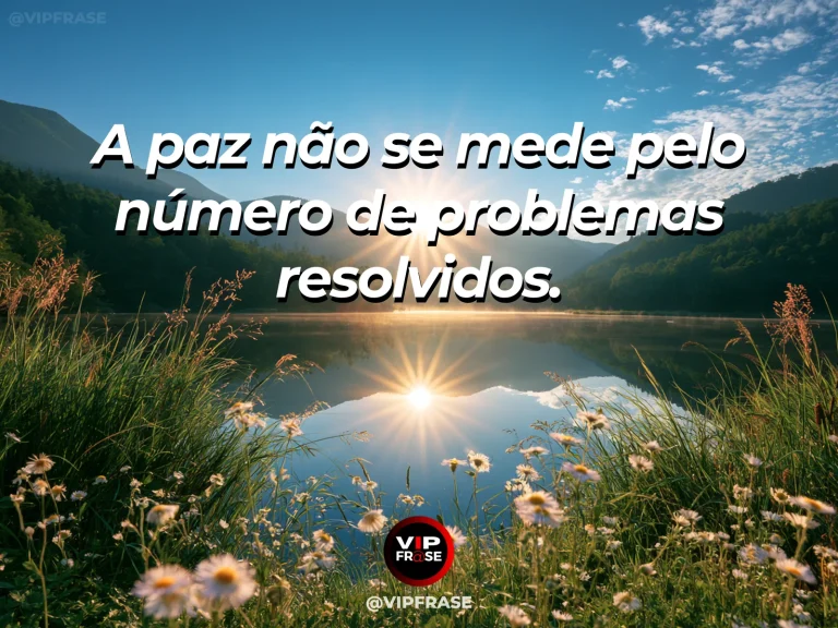 Arte com frase de paz sobre paz além dos problemas resolvidos, em cenário de lago sereno com reflexos de nuvens e flores silvestres.
