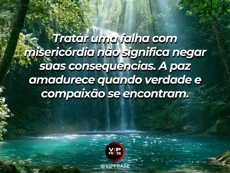 Arte com frase de paz sobre verdade e compaixão, em cenário de natureza e luz suave.