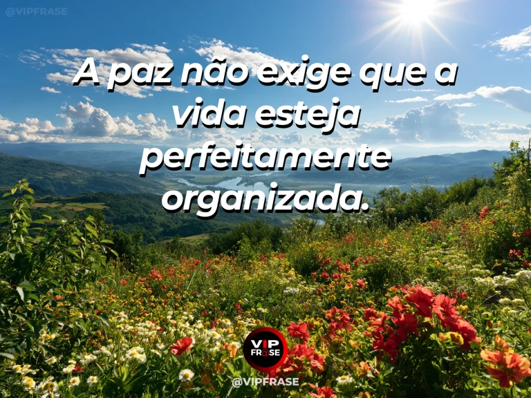 Arte com frase de paz sobre paz mesmo em dias desorganizados, em cenário de prado verde com margaridas e montanhas sob céu azul.
