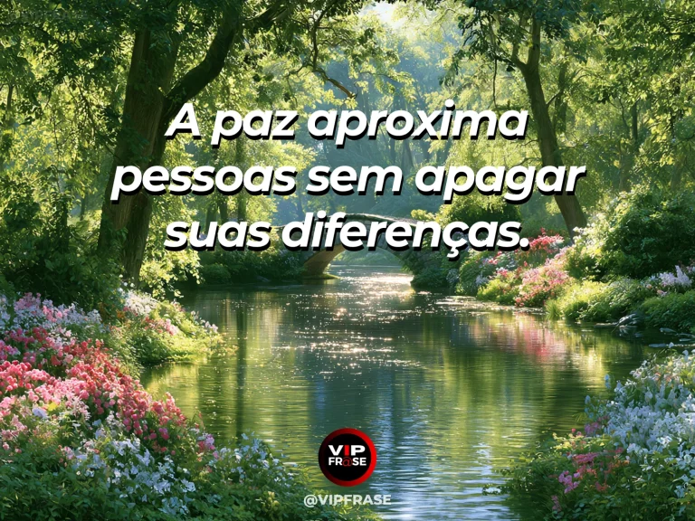 Arte com frase de paz sobre paz que une sem apagar identidades, em cenário de ponte de madeira sobre rio azul em parque florido.