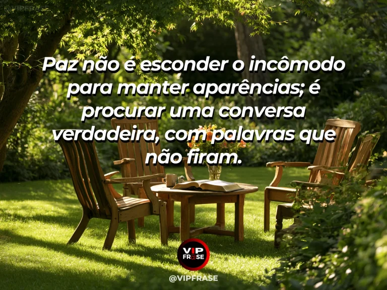 Arte com frase de paz sobre paz sem esconder conversas necessárias, em cenário de varanda clara com duas cadeiras e vaso de flores diante de árvores.