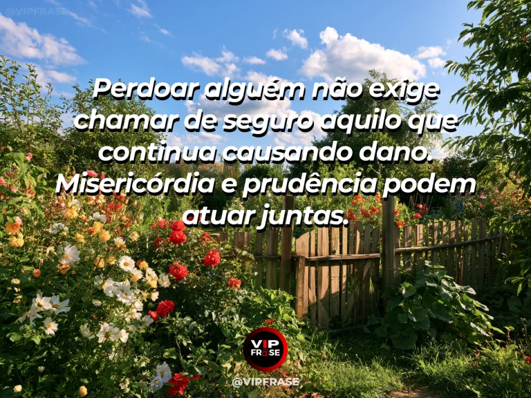 Frase de sabedoria sobre perdão com prudência, com portão baixo de jardim em frente a flores brancas.