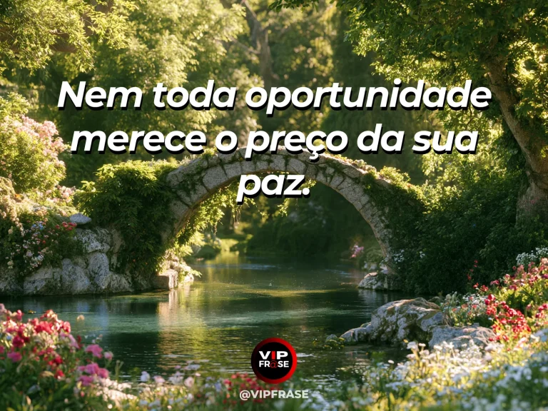 Mensagem de sabedoria sobre prudência nas oportunidades, com ponte de pedras sobre lago sereno em jardim verde.