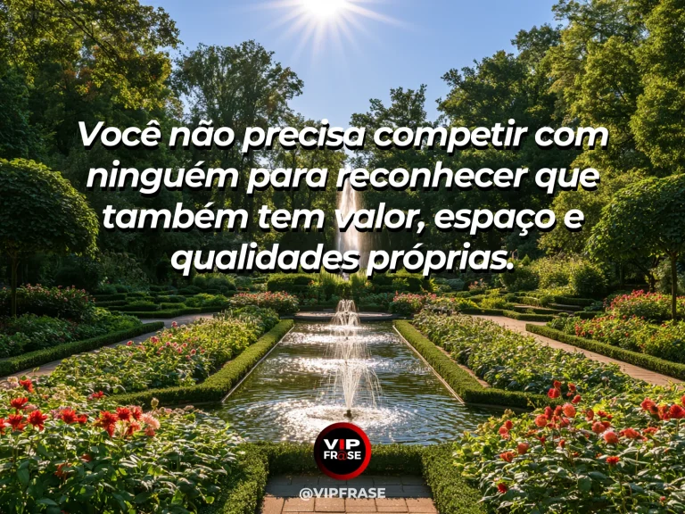 Frase de autoestima sobre self-worth beyond competition, com different flower varieties blooming side by side