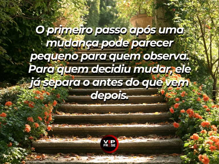 Mensagem de recomeço sobre iniciar uma mudança com um gesto pequeno, em pedra inicial de uma passagem cercada por flores coloridas.