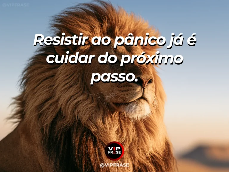 Mensagem de força sobre resistir ao pânico, com leão sereno sobre rocha diante de um vale com corredeiras.