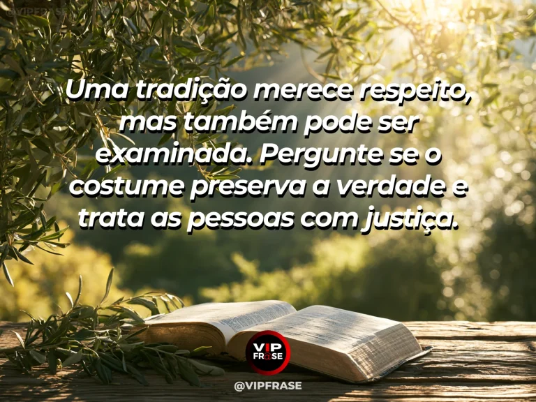 Mensagem de sabedoria sobre tradição e verdade, com antigo caminho de pedra junto a novo jardim florido.