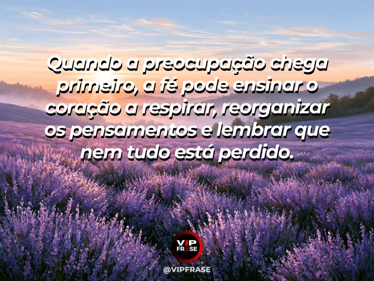 Frase de fé com campo de lavanda iluminado pela manhã, com flores ondulando suavemente ao vento.