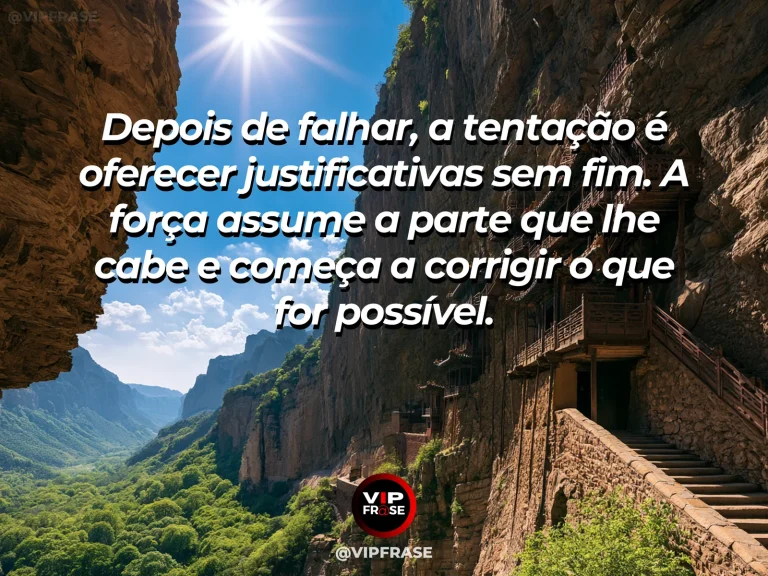 Frase de força sobre responsabilidade depois do equívoco, ilustrada por uma escadaria restaurada pedra por pedra em templo esculpido na montanha.