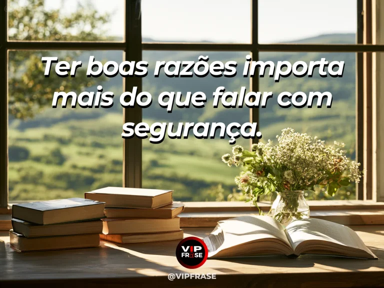 Mensagem de sabedoria sobre boas razões antes de falar, com livros e pedras equilibradas em uma varanda florida.
