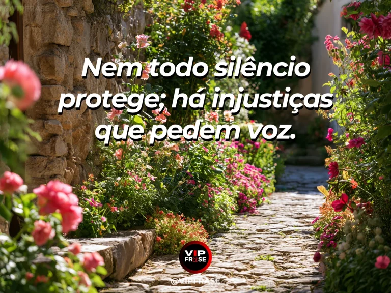 Mensagem de sabedoria sobre coragem de falar contra injustiças, com flor silvestre viva atravessando abertura em muro de pedra.