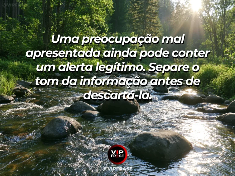 Frase de sabedoria sobre alertas úteis apesar do tom, com riacho agitado encontrando lago de água tranquila.