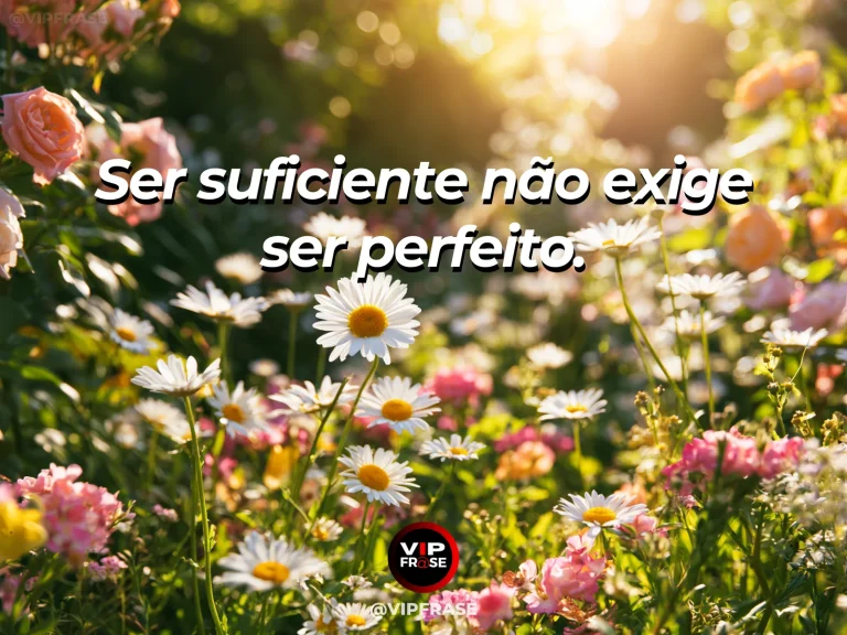 Frase de autoestima sobre accepting imperfection with dignity, com wildflowers blooming naturally in warm sunlight