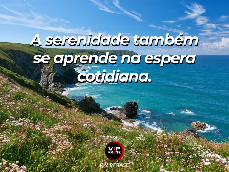 Arte com frase de paz sobre paciência na espera, em cenário de natureza e luz suave.