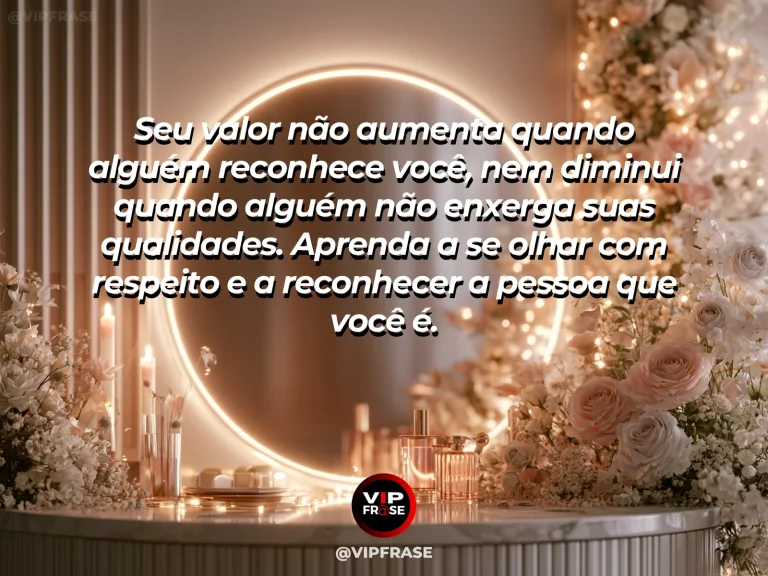 Mensagem de autoestima sobre recognizing your own worth without external validation, em cena luminosa e acolhedora