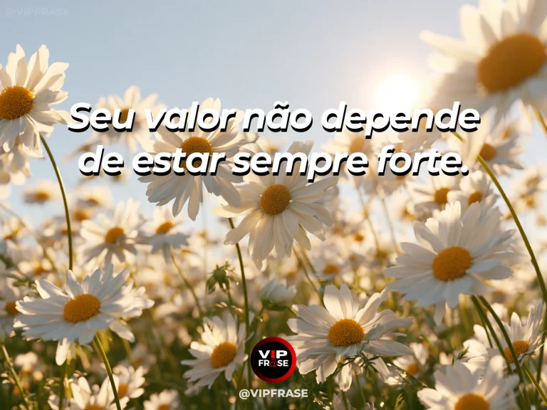 Frase de autoestima sobre worth that does not depend on constant strength, com strong tree standing calmly in a green field