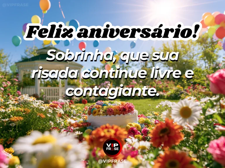 Mensagem de aniversário para sobrinha sobre felicidade, com cena festiva de cheerful balloons floating over a colorful birthday garden and ra.