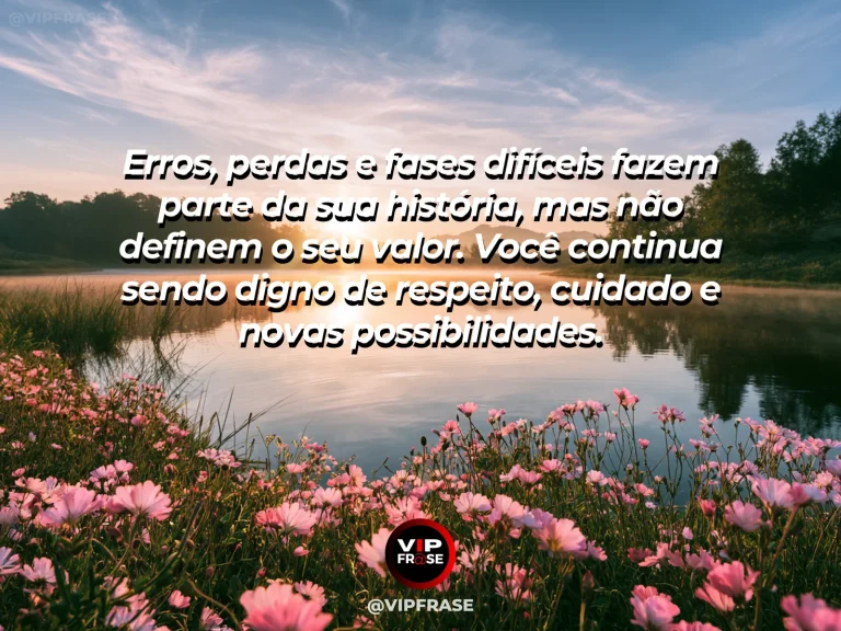 Mensagem de autoestima sobre personal worth remaining intact through difficult chapters, em cena luminosa e acolhedora