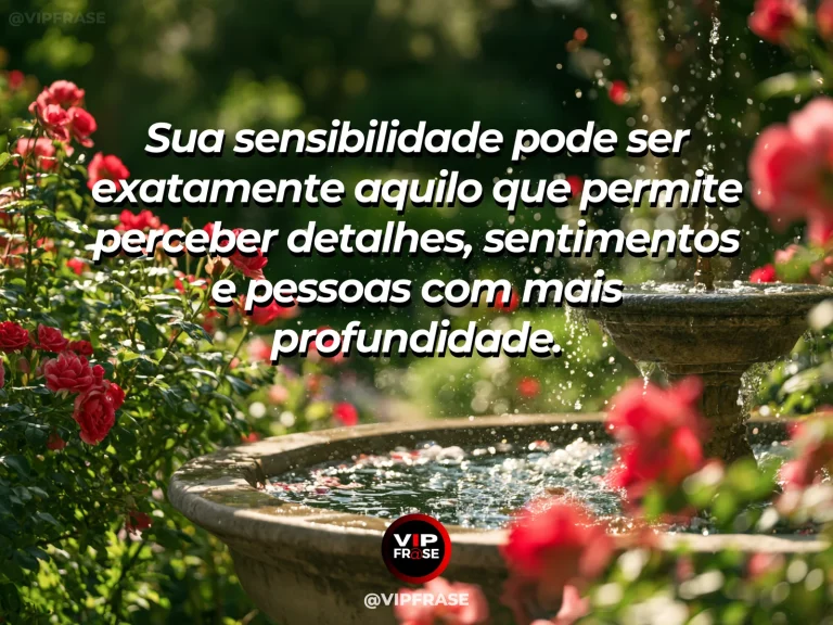 Frase de autoestima sobre sensitivity as depth and perception, com close view of varied blossoms in rich sunlight