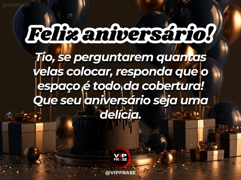 Mensagem de aniversário para tio sobre felicidade, com huge decadent birthday cake.